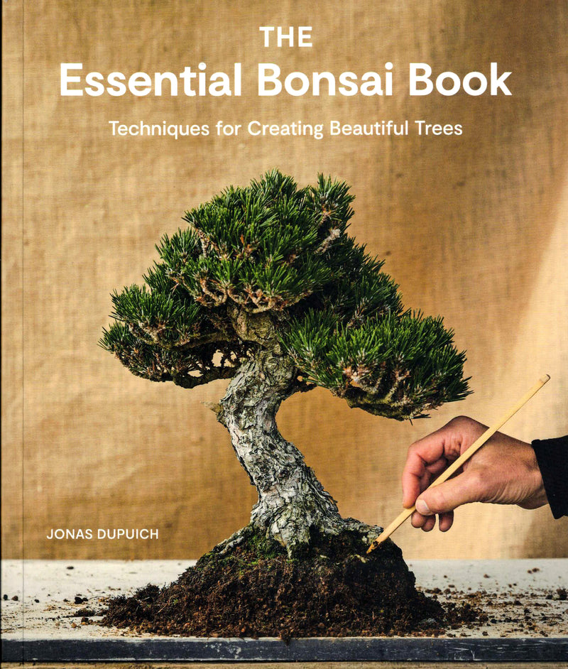 The Essential Bonsai Book by Jonas Dupuich